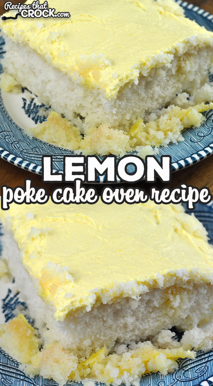 This Lemon Poke Cake recipe for your oven is just as delicious as our Crock Pot Lemon Poke Cake. Now you can make it in your crock pot or oven! via @recipescrock