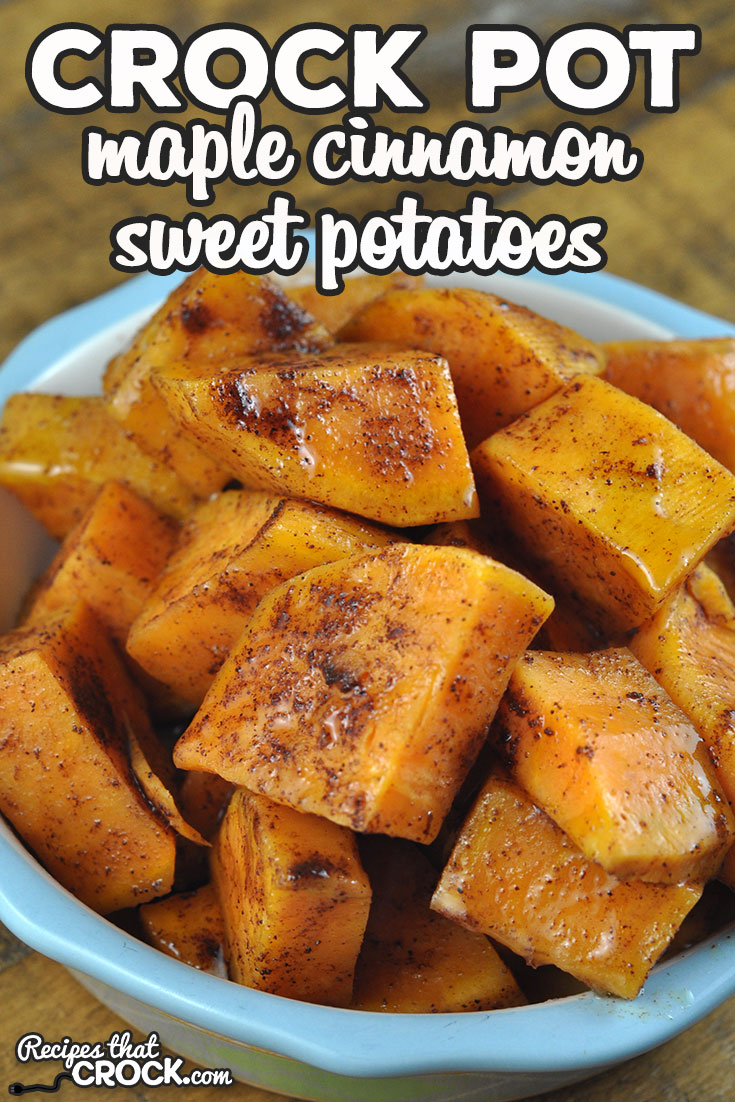 These Maple Cinnamon Crock Pot Sweet Potatoes are easy to throw together and a delicious side dish to round out your dinner!