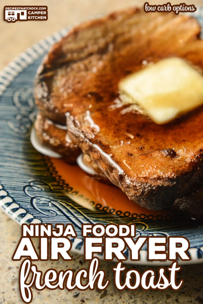 https://www.recipesthatcrock.com/wp-content/uploads/2021/04/Air-Fryer-French-Toast-Ninja-Foodi-Low-Carb-SQ.jpg