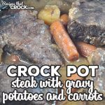 This Crock Pot Steak with Gravy Potatoes and Carrots recipe takes my Slow Cooker Steak with Gravy recipe and makes it a one pot meal!