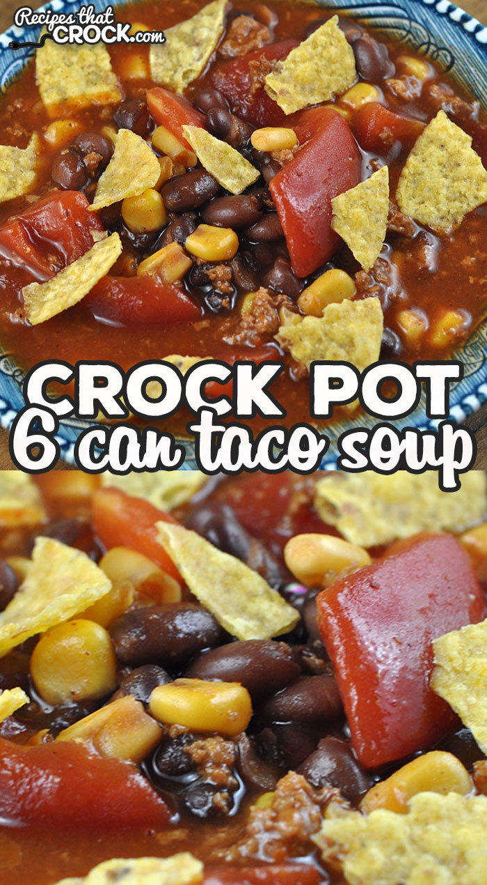 If you need a simple and delicious recipe that is inexpensive to make, then you do not want to miss this 6 Can Crock Pot Taco Soup recipe. It is so yummy! via @recipescrock