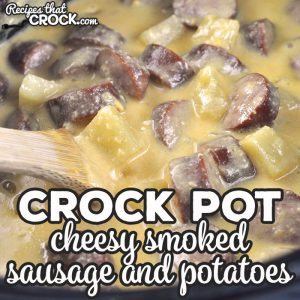 This Cheesy Crock Pot Smoked Sausage and Potatoes is so easy, cheesy and delicious! Your house will smell amazing, and your belly will be full!