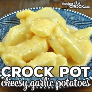 This Cheesy Garlic Crock Pot Potatoes recipes takes Momma's Cheesy Crock Pot Potatoes recipe up a notch. So easy and wonderfully delicious!