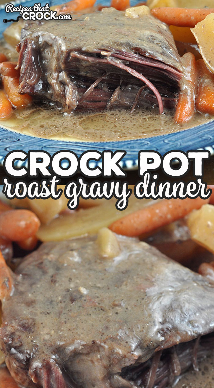 This Crock Pot Roast Gravy Dinner recipe was suggested by one of our readers, Pamela, and I am sure glad she did! It is absolutely delicious!