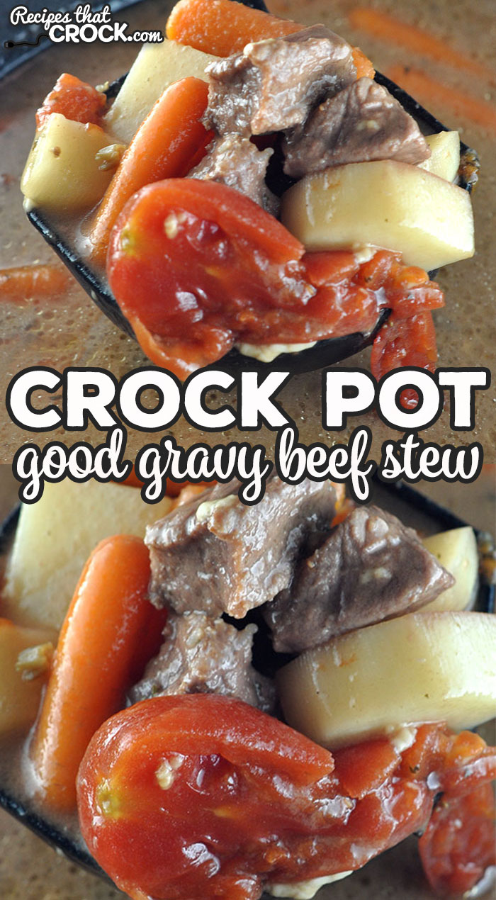 This Good Gravy Crock Pot Beef Stew is a delicious twist on your traditional beef stew. You are going to love the juices in this stew! via @recipescrock