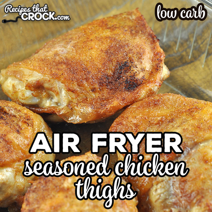 This Air Fryer Seasoned Chicken Thighs recipe is super simple to make, and it gives you delicious chicken with crispy skin! It is so yummy! And low carb too!