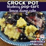 The combination of flavors in this Crock Pot Blueberry Pop Tart Lemon Dump Cake are delicious! Even better, it is so easy to make! We love it!
