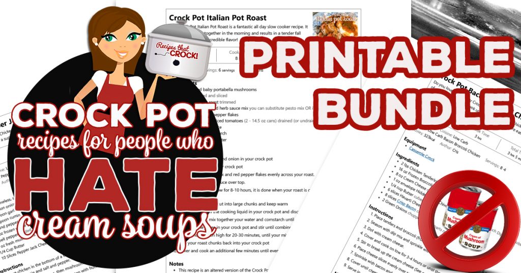 This Recipe Printable Bundle easily prints all of the recipes from our Crock Pot Recipes for People Who Hate Cream Soups recipe collection.