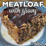 This Meatloaf with Gravy oven recipe takes our popular Crock Pot Meatloaf with Gravy recipe and gives you a second way to cook it! You are going to love it!
