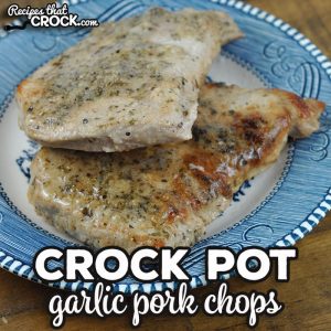 This Crock Pot Garlic Pork Chops recipe is packed full of flavor while still being super easy to throw together. It was an instant hit with my family!
