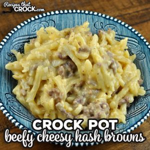 I took the recipe submitted by a reader and made it my own to make this delicious Beefy Cheesy Crock Pot Hash Browns recipe. It was a hit at our house!