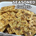 This Seasoned Crackers oven recipe is a quick and easy way to make up some yummy crackers to go with soup and more!