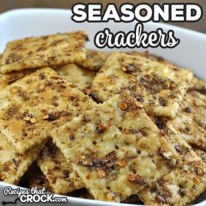 This Seasoned Crackers oven recipe is a quick and easy way to make up some yummy crackers to go with soup and more!