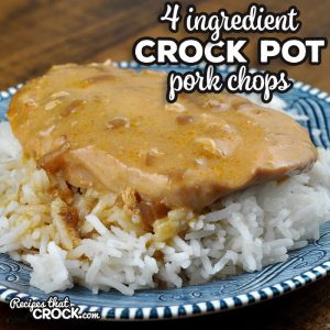 This 4 Ingredient Crock Pot Pork Chops recipe takes one of our favorite tried and true recipes and gives you a wonderful pork chop dish. So yummy!