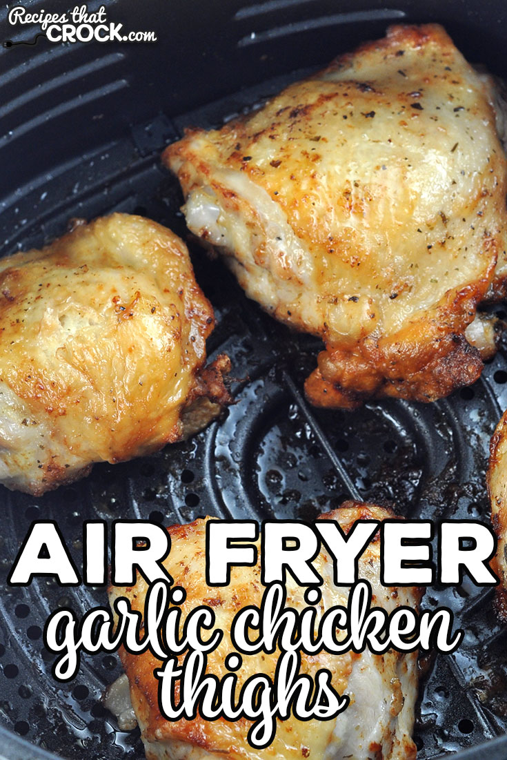 These Air Fryer Garlic Chicken Thighs are delicious, juicy and tender. I love how easy they are to make, and they are so flavorful!