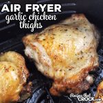 These Air Fryer Garlic Chicken Thighs are delicious, juicy and tender. I love how easy they are to make, and they are so flavorful!