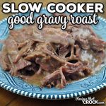 This Good Gravy Slow Cooker Roast is a tried and true recipe. It gives you a fall apart tender roast with an amazing flavor and delicious gravy.