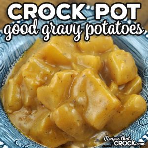 If you are looking for an amazing side dish, then you have to try these Good Gravy Crock Pot Potatoes. They are so savory and delicious!