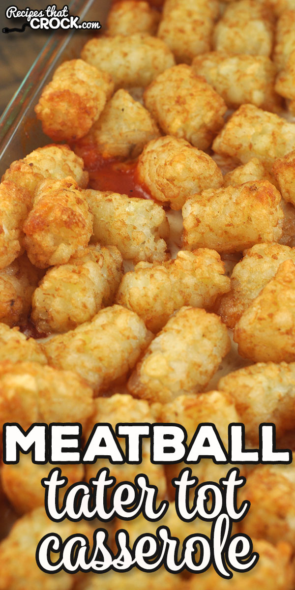 This Meatball Tater Tot Casserole recipe has four ingredients and gives you a hearty comfort meal the entire family will love. via @recipescrock
