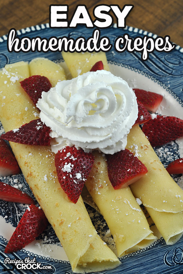 This Easy Homemade Crepes recipe a tried and true recipe a friend passed along to me. They are easy to make and absolutely delicious! via @recipescrock easy homemade crepes - lutonilola.net! - Easy Homemade Crepes Portrait 1 - Easy Homemade Crepes &#8211; lutonilola.net!