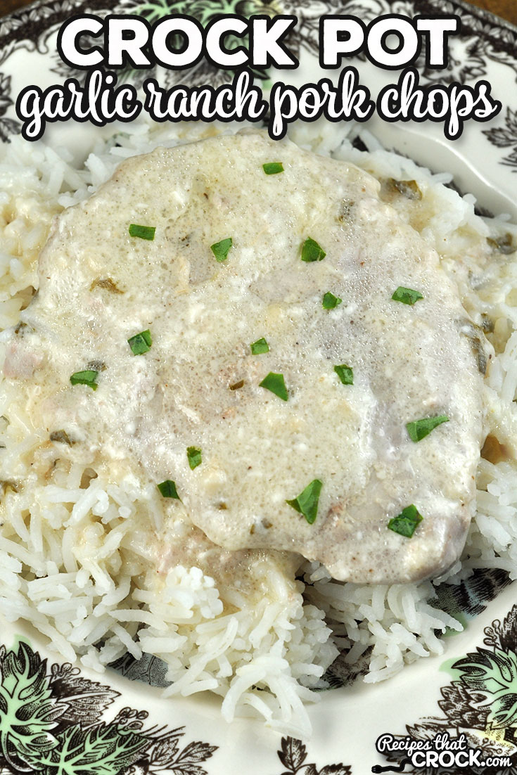 These Garlic Ranch Crock Pot Pork Chops are a variation of our Crock Pot Garlic Ranch Chicken. Both recipes are easy to make and taste great! via @recipescrock garlic ranch crock pot pork chops - Garlic Ranch Crock Pot Pork Chops Portrait 1 - Garlic Ranch Crock Pot Pork Chops