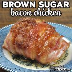 This Brown Sugar Bacon Chicken recipe for your oven is super easy to throw together and is a crowd pleaser for young and old alike!