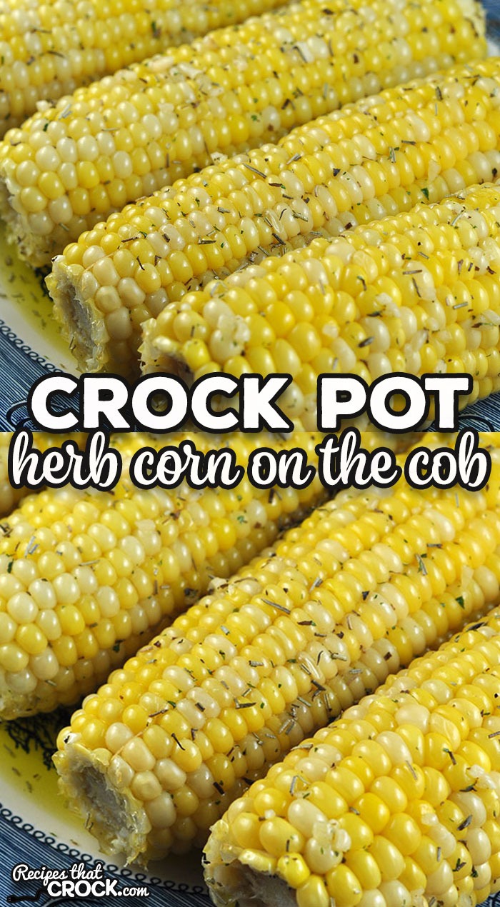 If you are looking for a flavor packed corn on the cob recipe, you will not want to miss this savory Herb Crock Pot Corn on the Cob recipe! via @recipescrock