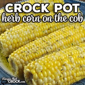 If you are looking for a flavor packed corn on the cob recipe, you will not want to miss this savory Herb Crock Pot Corn on the Cob recipe!