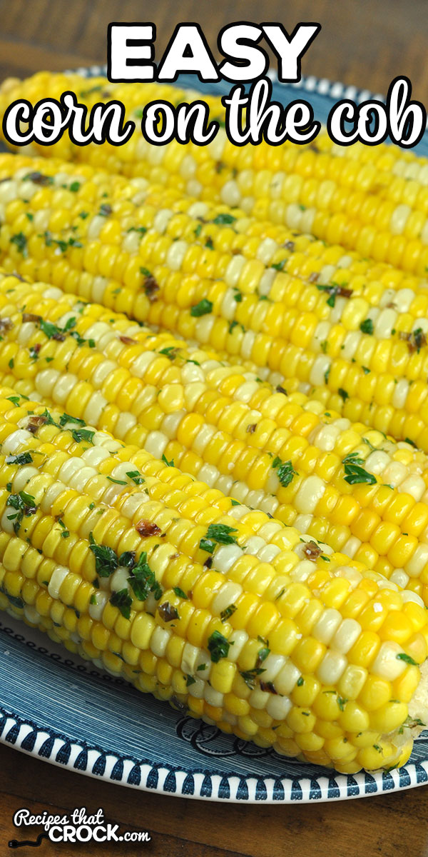 If you are looking for a quick and simple way to have delicious corn on the cob, you do not want to miss this Easy Corn on the Cob recipe! via @recipescrock