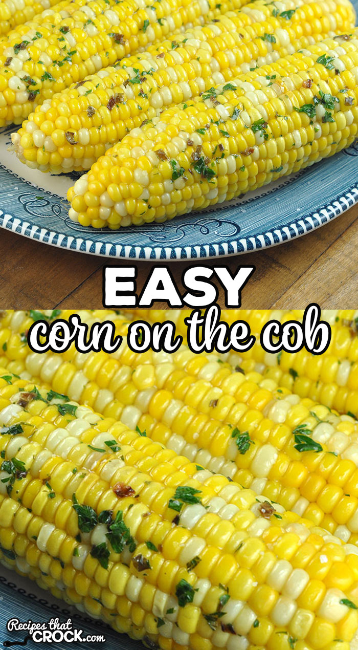 If you are looking for a quick and simple way to have delicious corn on the cob, you do not want to miss this Easy Corn on the Cob recipe!