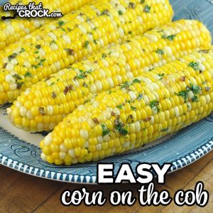 If you are looking for a quick and simple way to have delicious corn on the cob, you do not want to miss this Easy Corn on the Cob recipe!