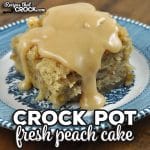 This Fresh Peach Crock Pot Cake is an easy old-fashioned from-scratch recipe that is absolutely delicious!