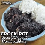 This Chocolate Donut Crock Pot Bread Pudding is super easy to make and will have everyone raving about how wonderful it is!