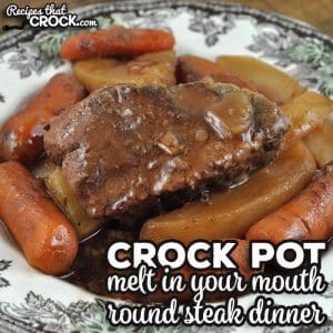 This delicious Melt In Your Mouth Crock Pot Round Steak Dinner recipe cooks all day and has your meat and veggies all in one pot!