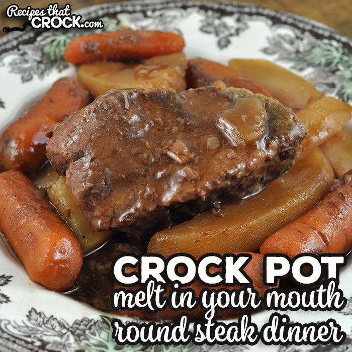 This delicious Melt In Your Mouth Crock Pot Round Steak Dinner recipe cooks all day and has your meat and veggies all in one pot!