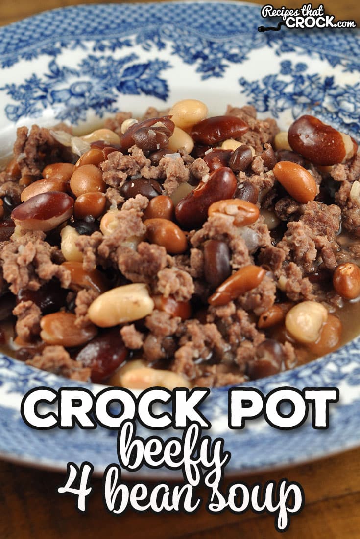 This Beefy Crock Pot 4 Bean Soup is super easy to throw together and gives you an amazing soup to fill you and your loved ones up!