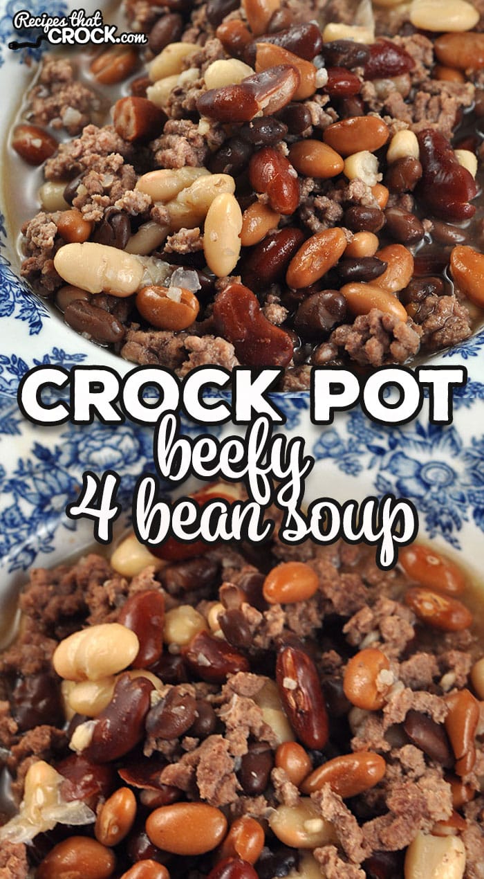 This Beefy Crock Pot 4 Bean Soup is super easy to throw together and gives you an amazing soup to fill you and your loved ones up!