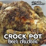 This Crock Pot Beer Chicken is super easy to throw together and gives you delicious, tender and juicy chicken to enjoy!