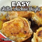 These Easy Skillet Chicken Thighs are a great main dish to make when you want some yummy chicken but do not want to spend a ton of time in the kitchen!