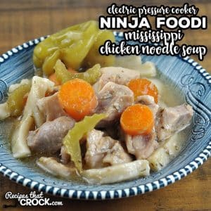 If you want to try out an amazing twist on a classic, I highly recommend making this Ninja Foodi Mississippi Chicken Noodle Soup. It is incredible.