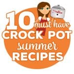 These 10 Must Have Crock Pot Summer Recipes are perfect for your summertime get togethers and meals at home! They are all crowd pleasers!