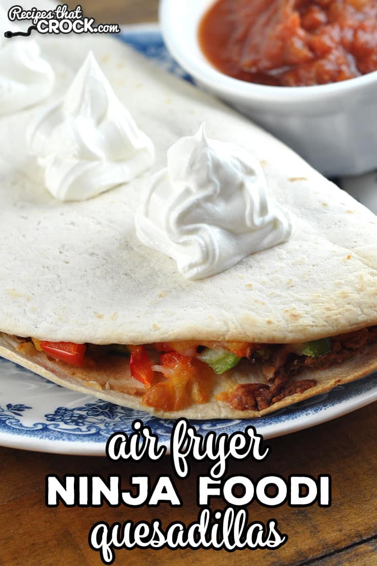 Dinner (or lunch) is a snap to make and delicious with this Easy Ninja Foodi Quesadillas recipe using the Air Crisp function.