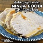 This Garlic Ninja Foodi Pork Loin electric pressure cooker recipe is so easy to put together, cooks quickly and gives you a tender pork loin to enjoy!
