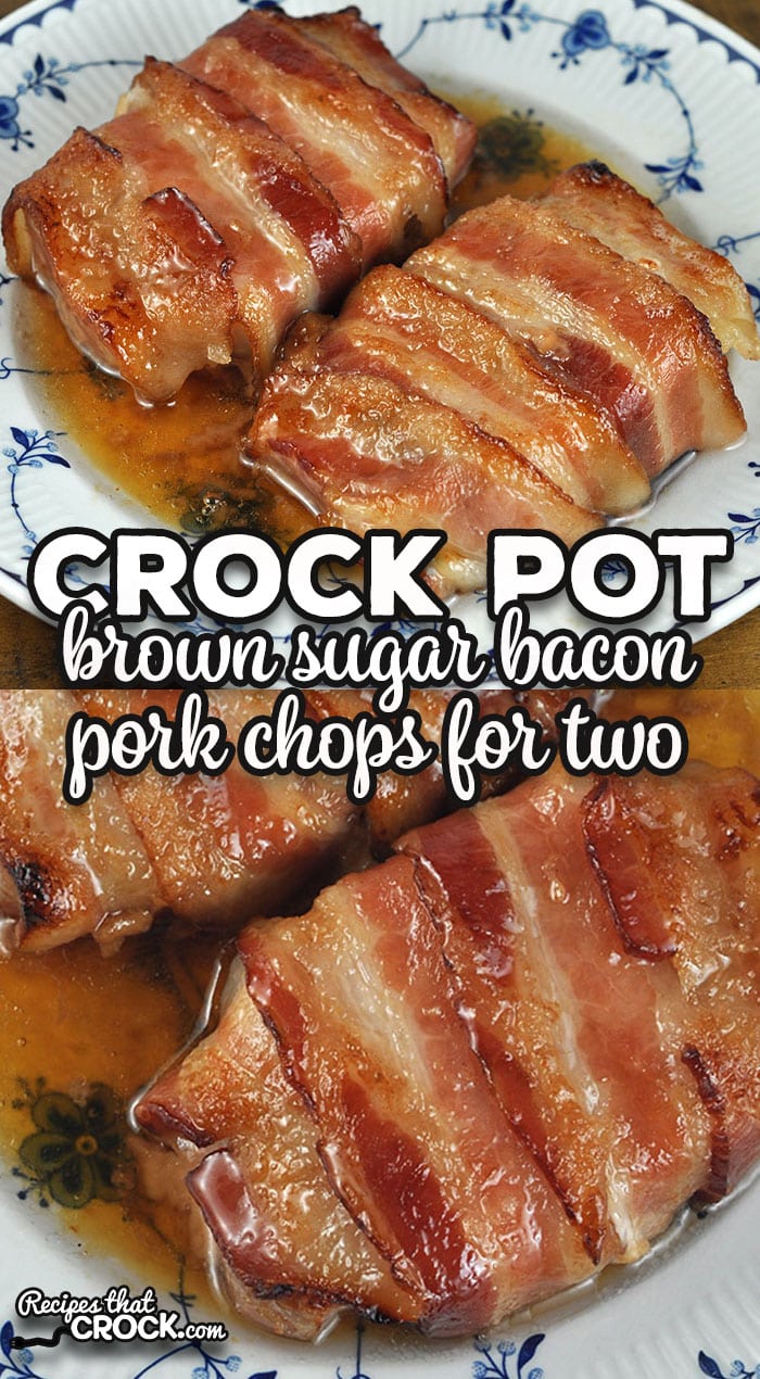 These Brown Sugar Bacon Crock Pot Pork Chops for Two takes one of our tried and true recipes and adjusts it for those needing two servings.