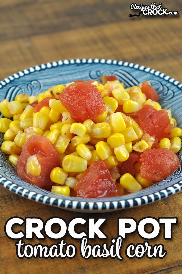 This two ingredient, dump and go recipe for Crock Pot Basil Tomato Corn is not only super easy to make but also packed full of flavor!