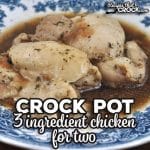 This super simple 3 Ingredient Crock Pot Chicken for Two recipe takes a reader favorite recipe and reduces the servings to two.