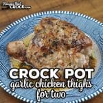 If you are looking for a delicious main dish and only need a couple servings, check out this Crock Pot Garlic Chicken Thighs for Two.