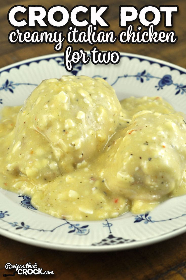 If a delicious creamy sauce with tender chicken sounds good to you, try out this Creamy Italian Crock Pot Chicken for Two recipe.