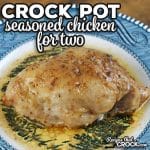 Do not let the small list of ingredients for this recipe fool you. This Crock Pot Seasoned Chicken for Two is packed plum full of flavor!