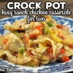 This delicious Crock Pot King Ranch Chicken Casserole for Two is packed full of flavor and has generous portions to fill you up!